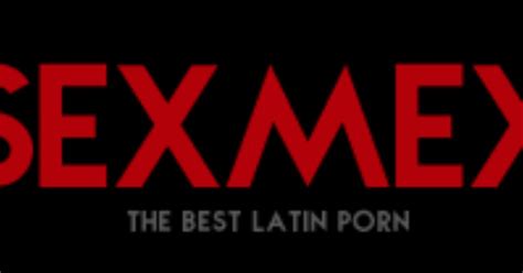 pornos sex mex|Sexmex Videos – PornXP.